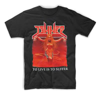 "To Live is to Suffer" T-shirt