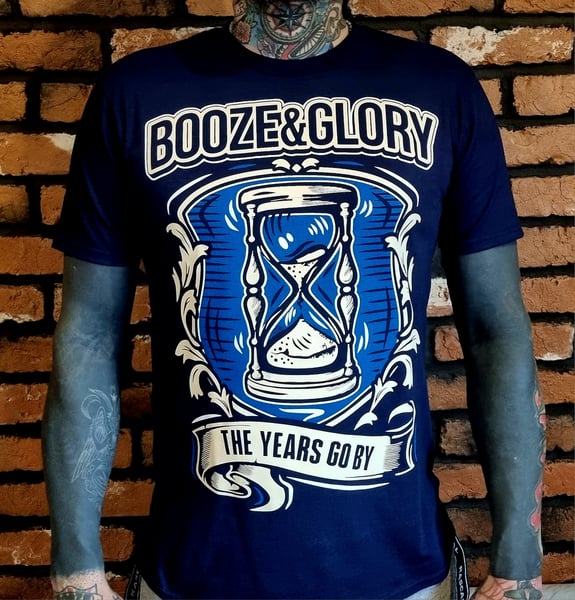 Image of Booze & Glory The Years Go By Tshirt