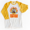 Nothing Matters Yellow Raglan Tee