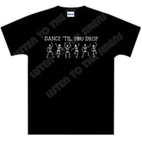 Dance Til You Drop T-Shirt