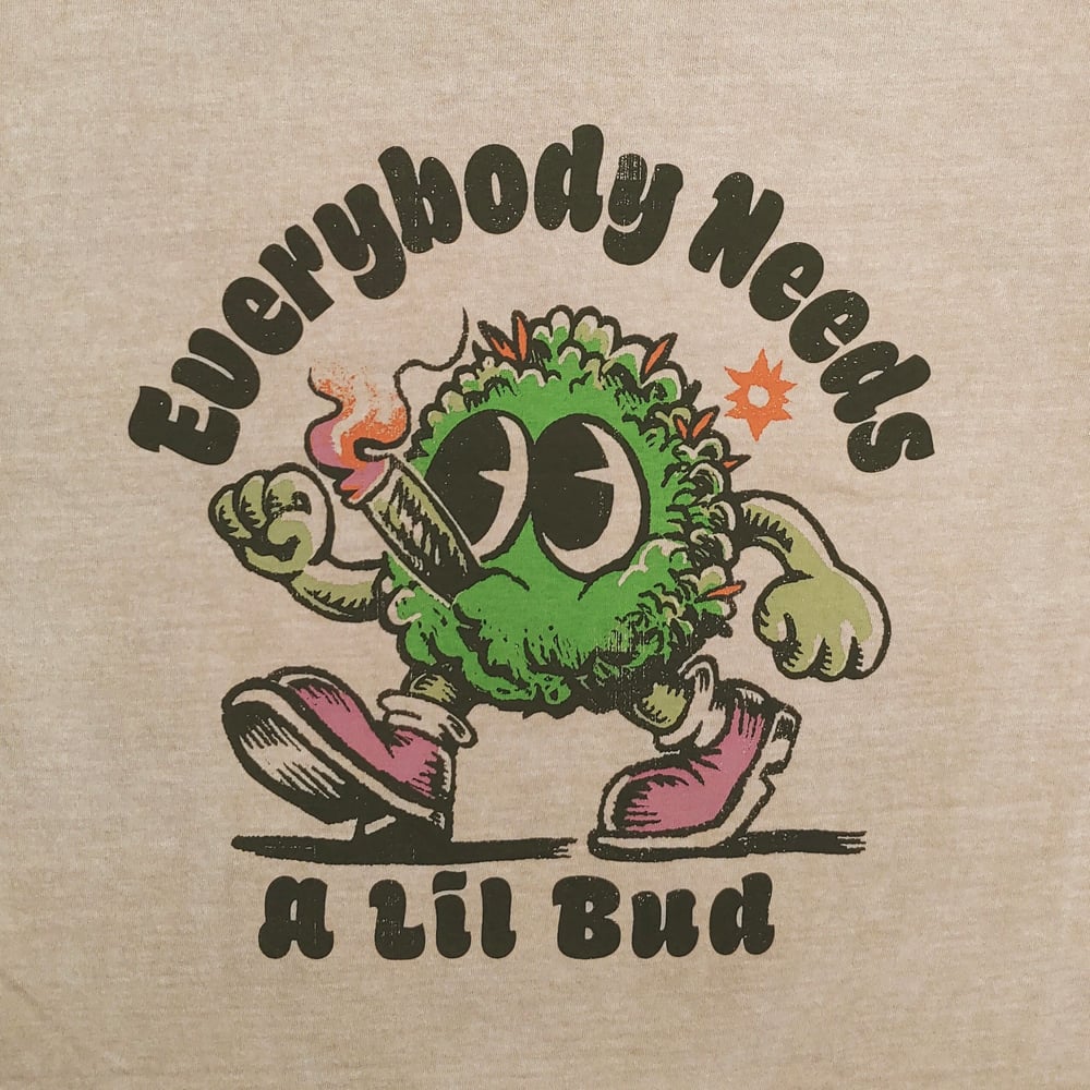 Everyone Needs a Lil Bud