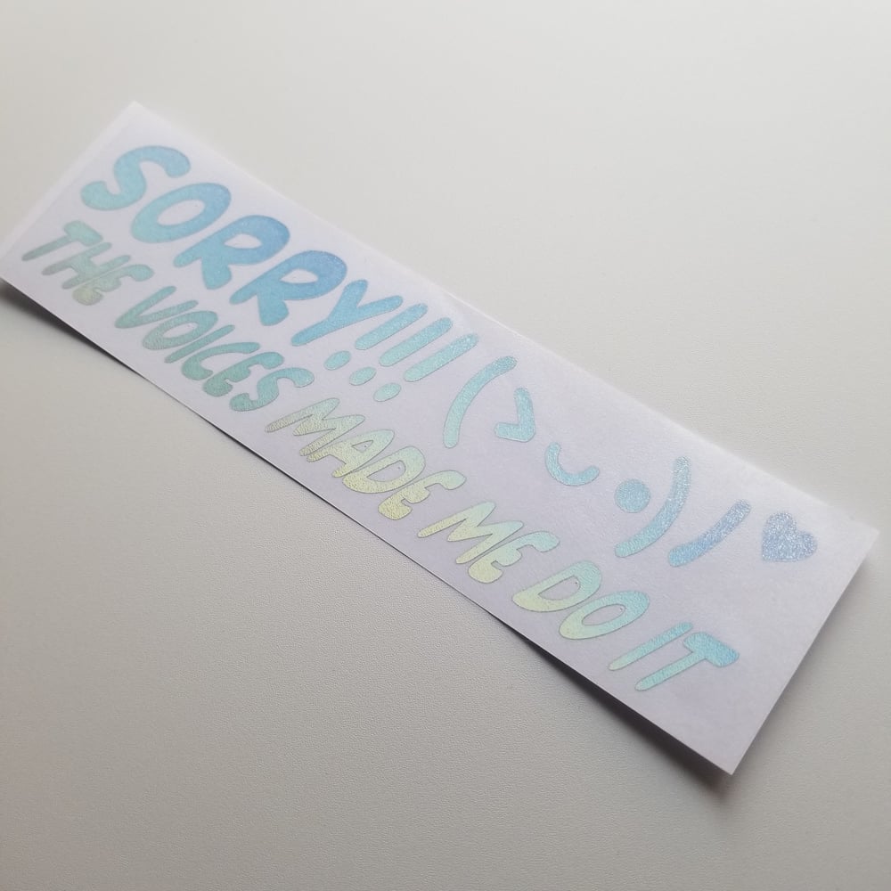 Image of Sorry! The Voices Made Me Do It