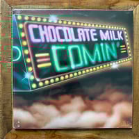 Chocolate Milk - Comin'