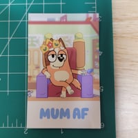 Mum AF sticker.