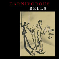 SOLD OUT - Carnivorous Bells "Room Above All" LP