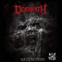 Image of Deathpath - Hate within (Digipack)