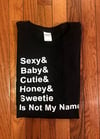 Is Not My Name Tee