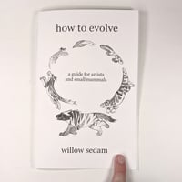 Image 2 of How to Evolve: a Guide for Artists and Small Mammals