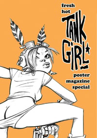 Image 4 of Fresh Hot Tank Girl - Poster Magazine Special - with Dig The Slowness Pocket Poster Mag!