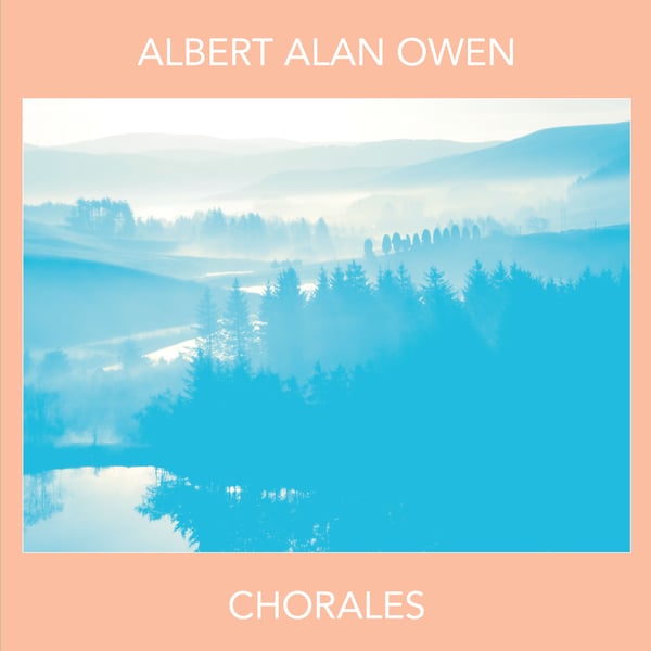 Image of Albert Alan Owen - Chorales
