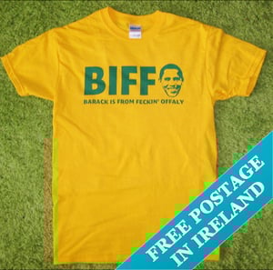 Image of BIFFO - Barack is from feckin' Offaly