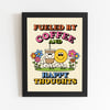 FUELED BY COFFEE AND HAPPY THOUGHTS 8X10 PRINT