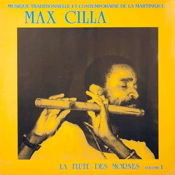 Max Cilla ‎- La Flute Des Mornes Volume 1 (Apia - 1981)