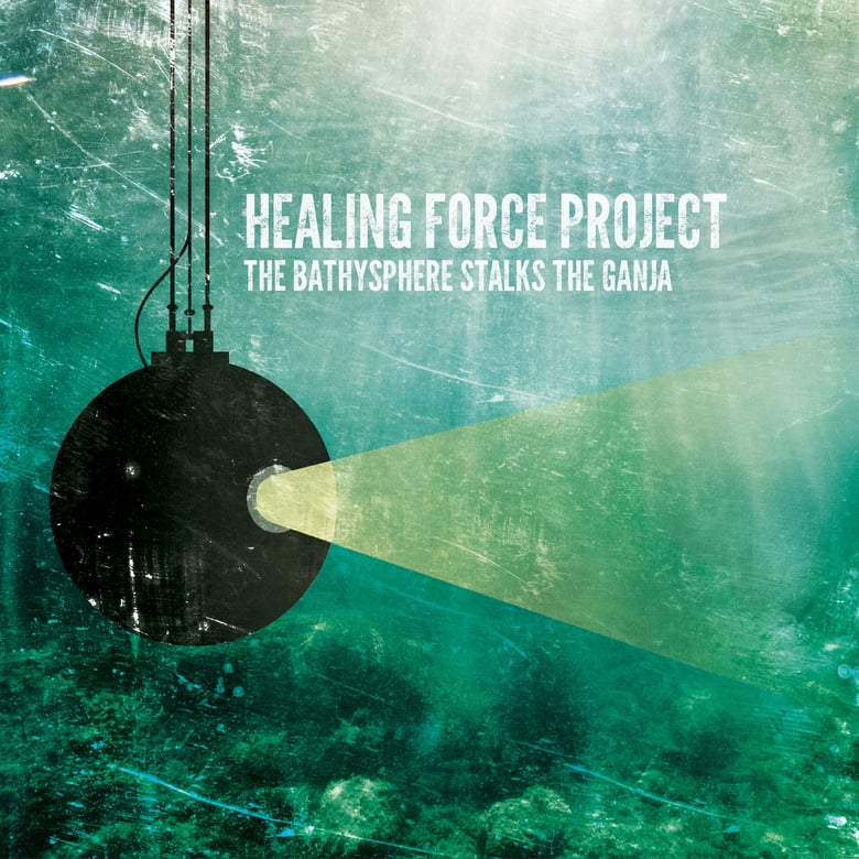 Image of 10" Healing Force Project - The Bathysphere Stalks The Ganja