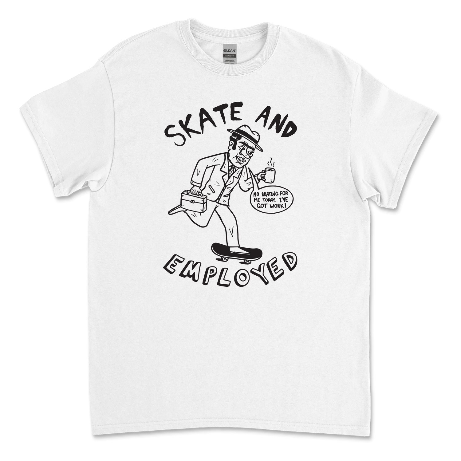 Skate and Employed - T-Shirt