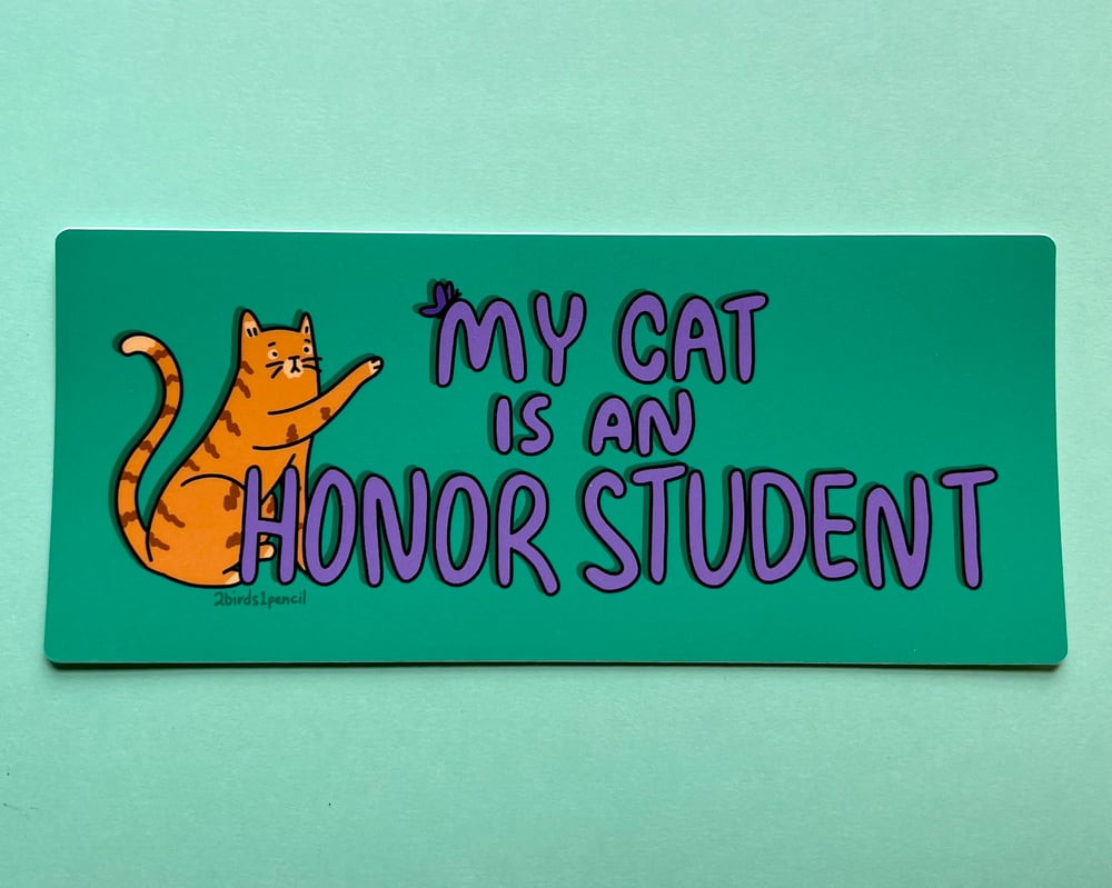 Image of LARGE BUMPER STICKER "My Cat is an Honor Student"