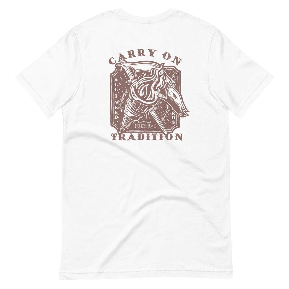 Carry on tradition  t-shirt