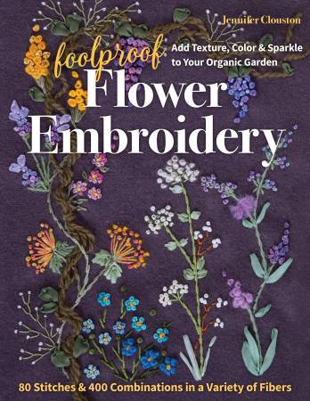 Image of BACK IN STOCK! Foolproof Flower Embroidery by Jennifer Clouston