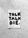 Talk Talk Die 