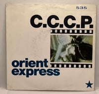 Image 1 of C.C.C.P. – Orient Express 1988 7” 45rpm