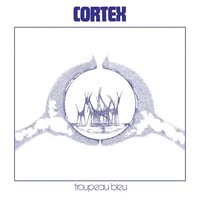 Cortex - Troupeau Bleu (Trad Vibe – TVLP09 - France - 2013)