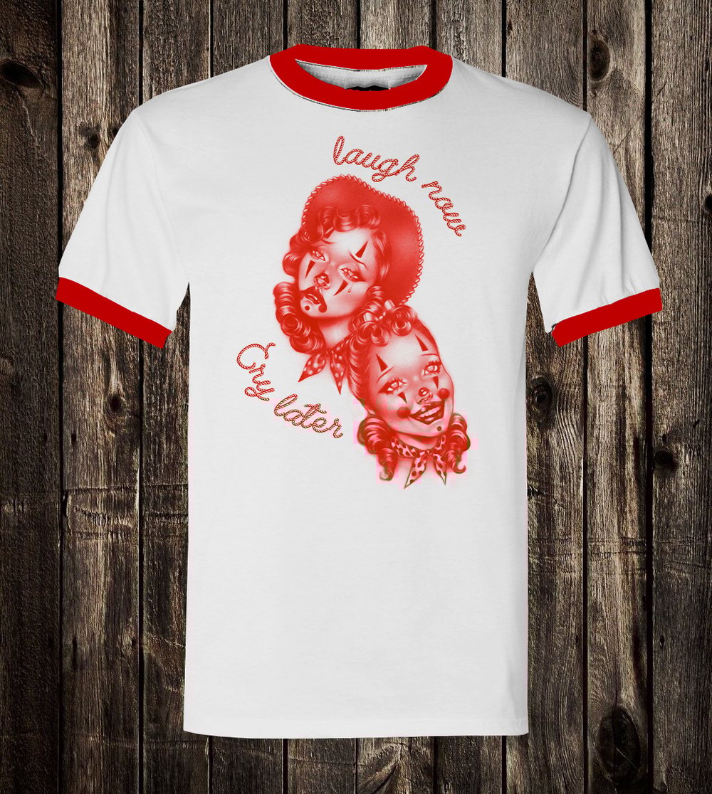 Laugh Now Cry Later Tee (red art)