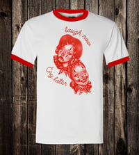 Image 3 of Laugh Now Cry Later Tee (red art)
