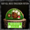 PDF downloadable pattern - Fairy Hill House