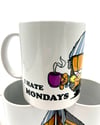 "I HATE MONDAYS" Coffee Mug