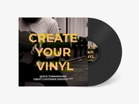 12" Stereo Vinyl Record - Your Music & Art, 1 Copy Minimum!