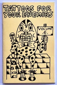 Tattoos for your Enemies Vol 6 Zine