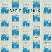 Image of Optic Sink - "A Face In The Crowd" b/w"Landscape Shift" 7" (Spacecase)