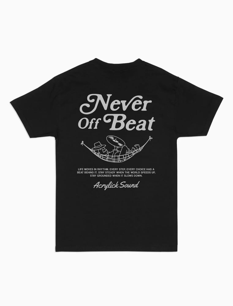 Acrylick Never Off Beat Tee