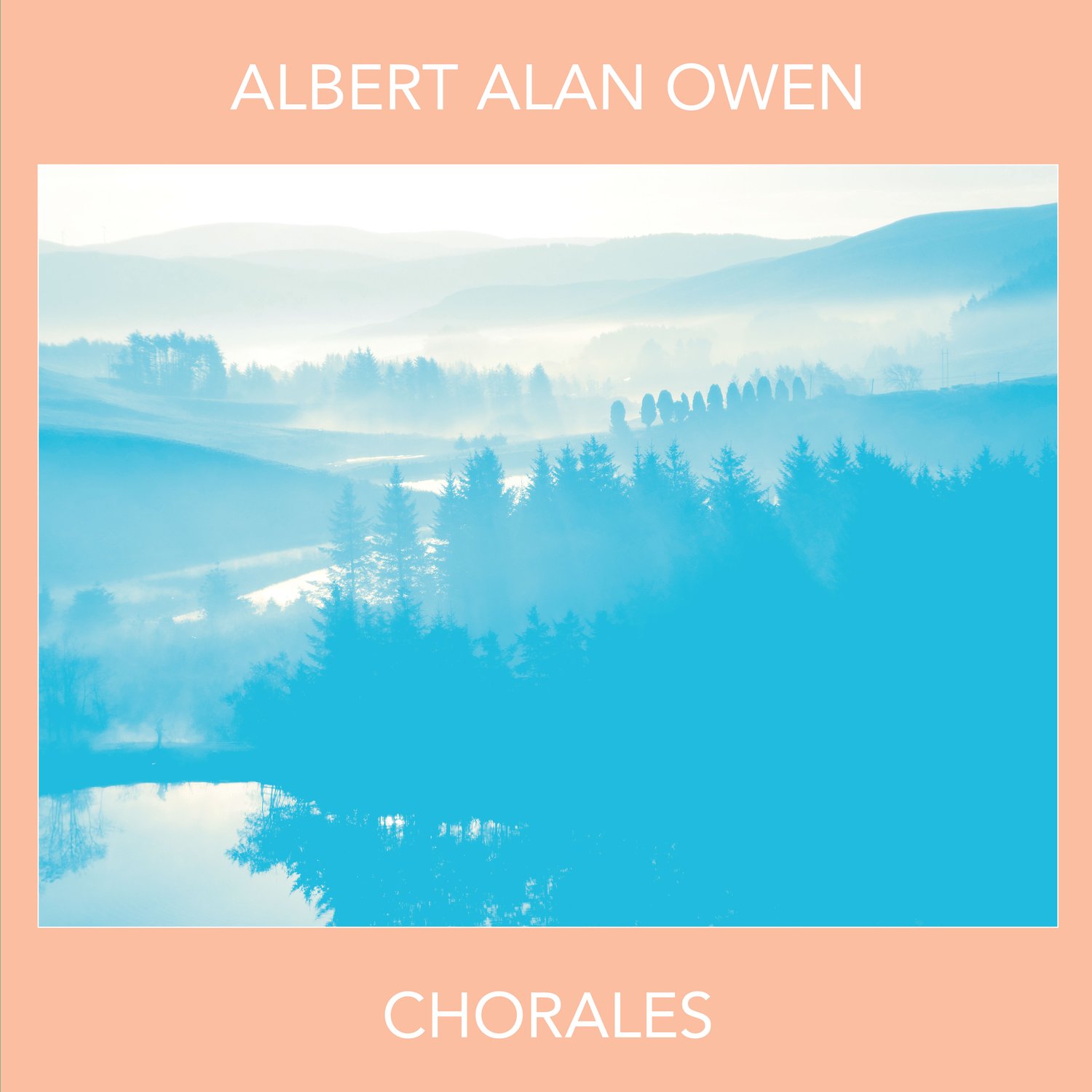 Albert Alan Owen - Chorales