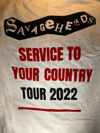 Image 2 of SAVAGEHEADS “SERVICE TO YOUR COUNTRY” US TOUR SHIRT