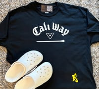 Image 2 of CALI WAY T-SHIRT * T-SHIRT$20/ HOODIE $40