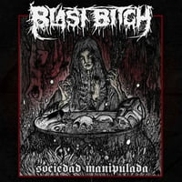 BLAST BITCH - Sociedad manipulada CD