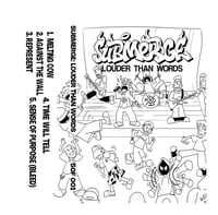 Submerge - Louder Than Words Cassette Tape