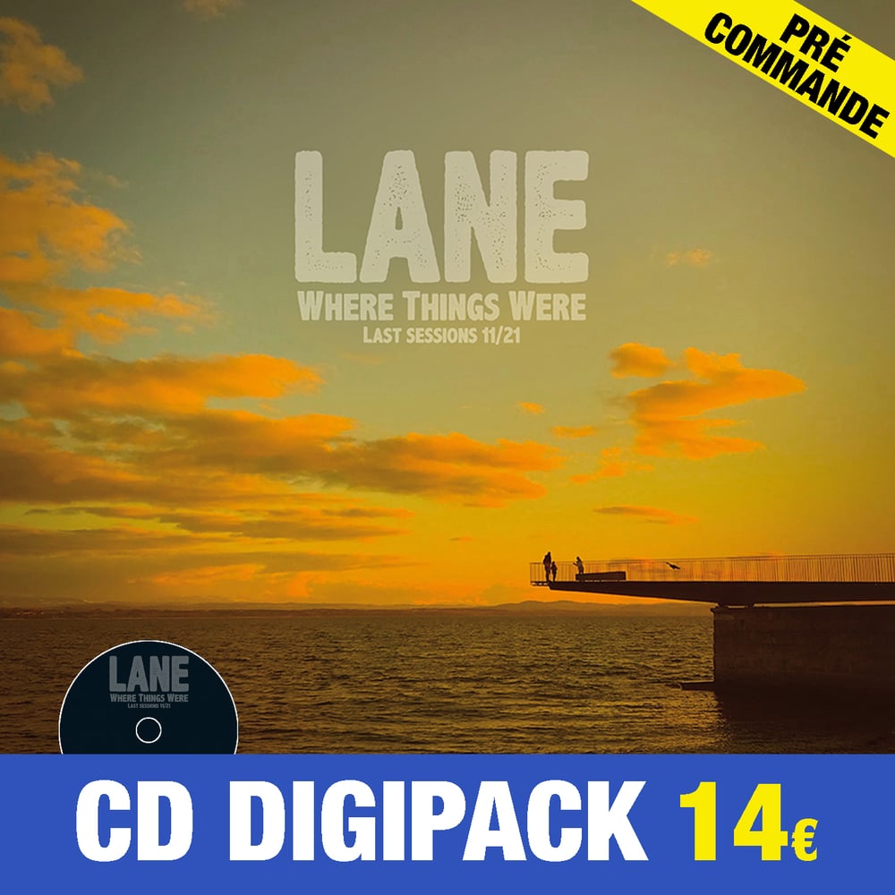 LANE “Where Things Were” CD - Précommande