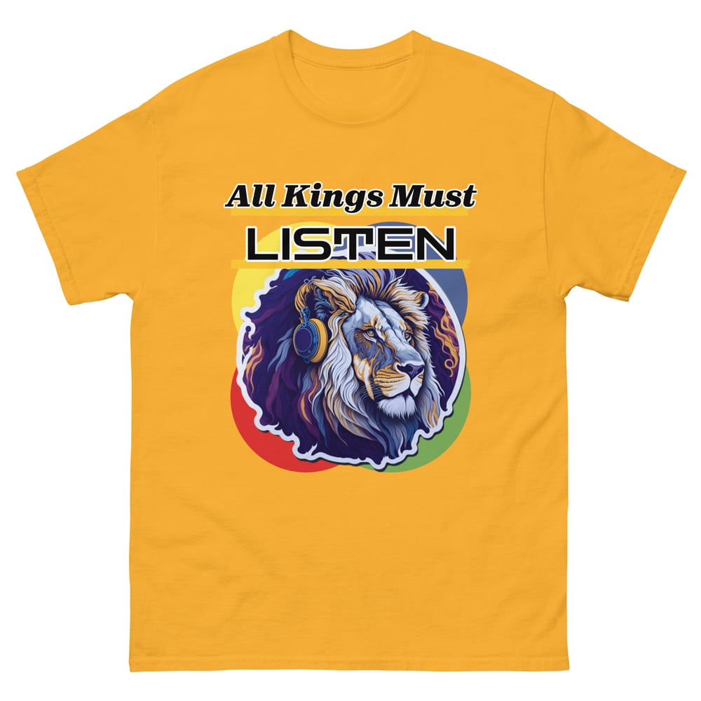 All Kings Must Listen (T-Shirt)