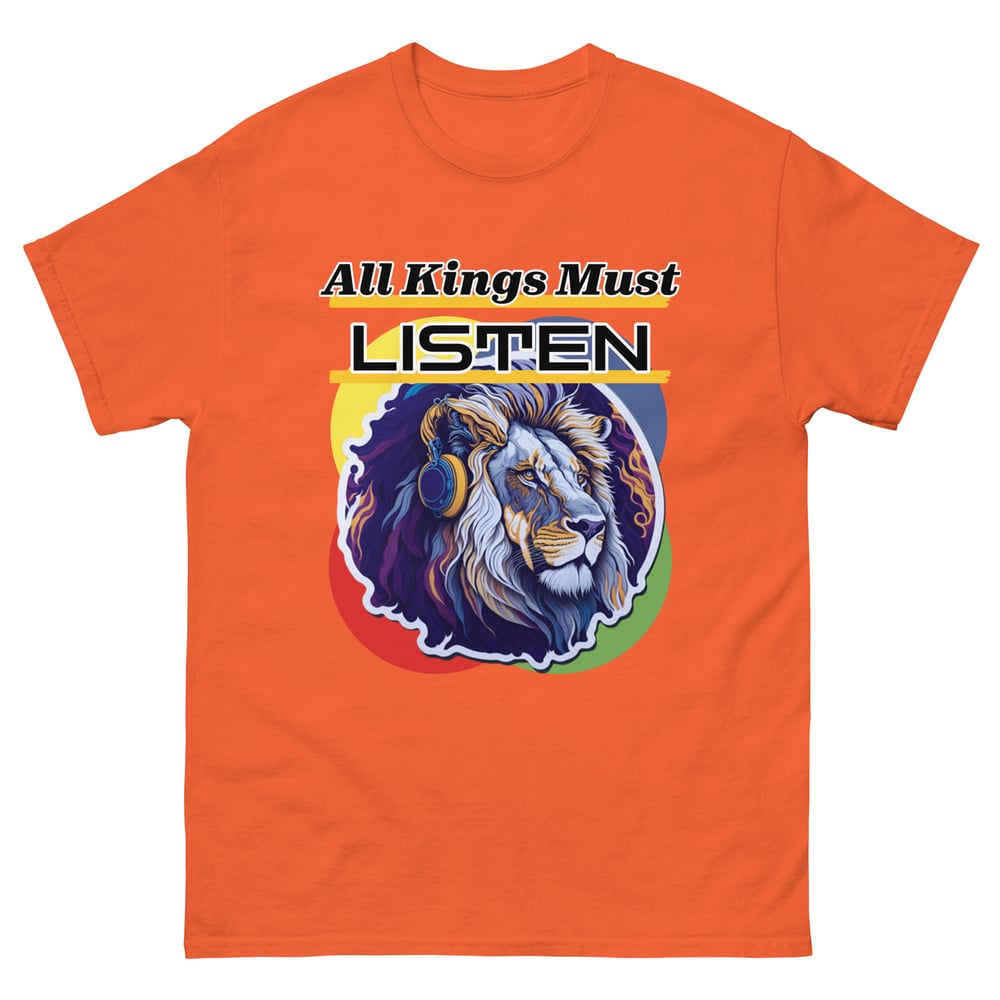 All Kings Must Listen (T-Shirt)