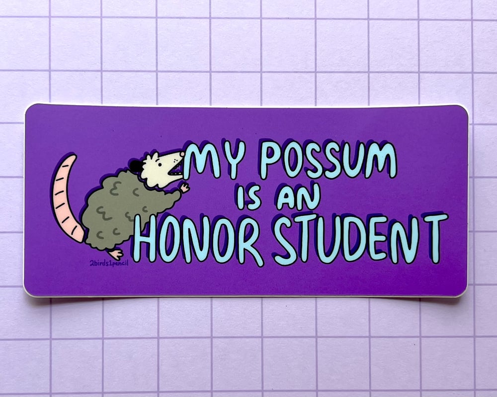 Image of MINI BUMPER STICKER "My Possum is an Honor Student"