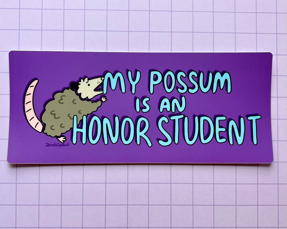 Image of LARGE BUMPER STICKER "My Possum is an Honor Student"