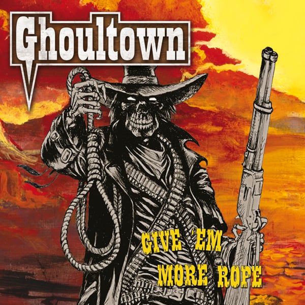 GHOULTOWN - GIVE ´EM MORE ROPE LP LIMITED EDITION 200 COPIES ...