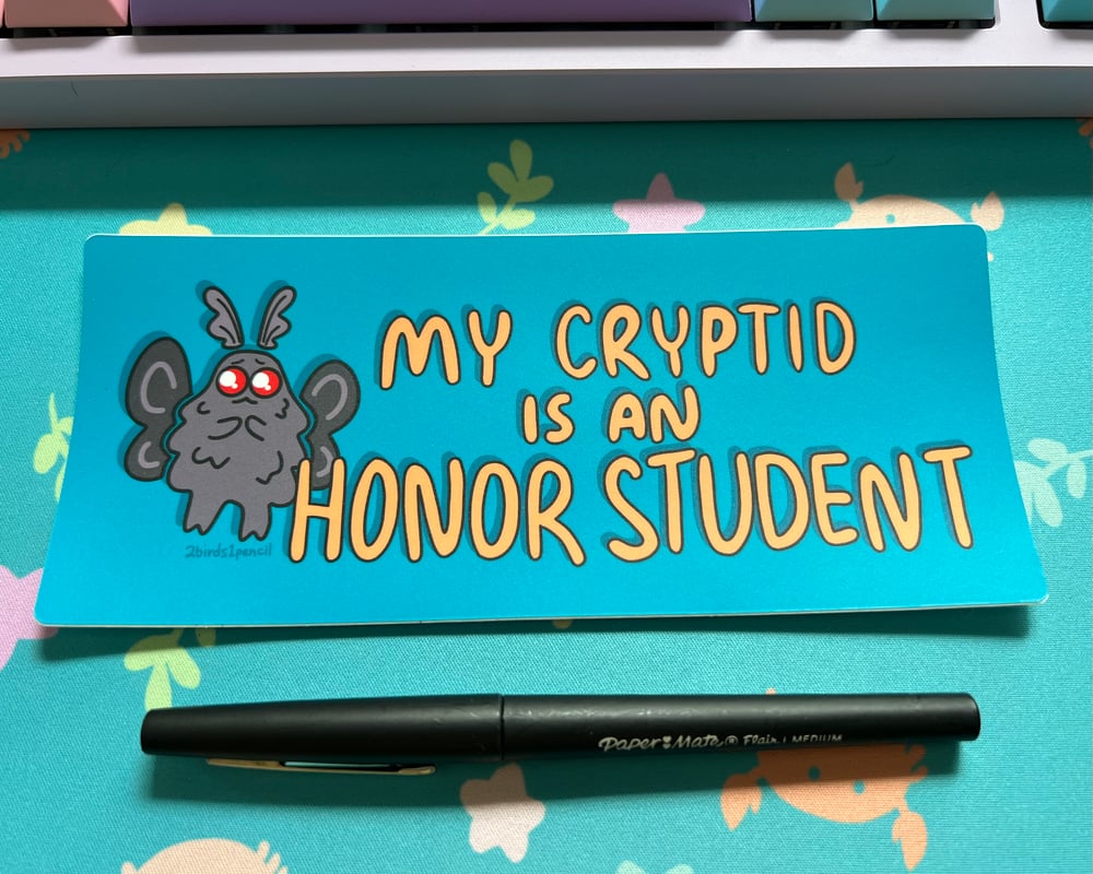 Image of LARGE BUMPER STICKER "My Cryptid is an Honor Student"