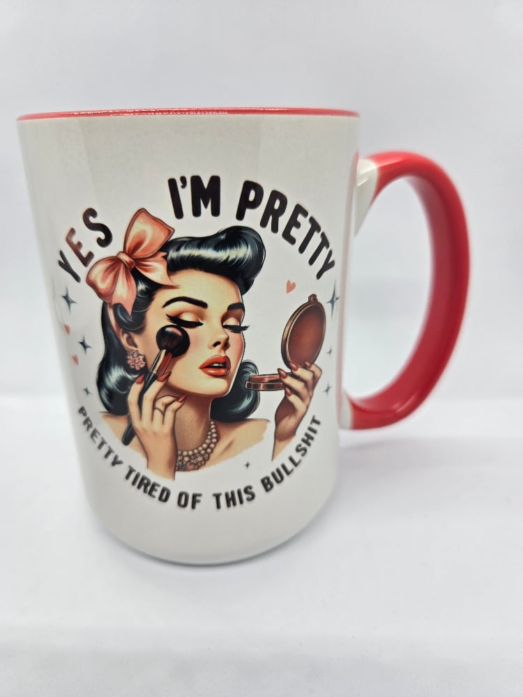 Image of Yes I'm Pretty 15oz Mug