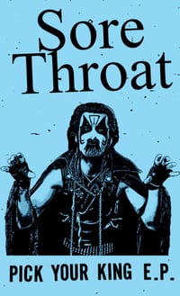 Image 1 of Sore Throat - "Pick Your King E.P" cassette