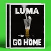 LUMA Go Home