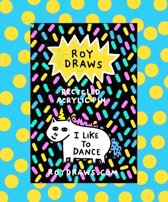Image of I Like To Dance Acrylic Pin