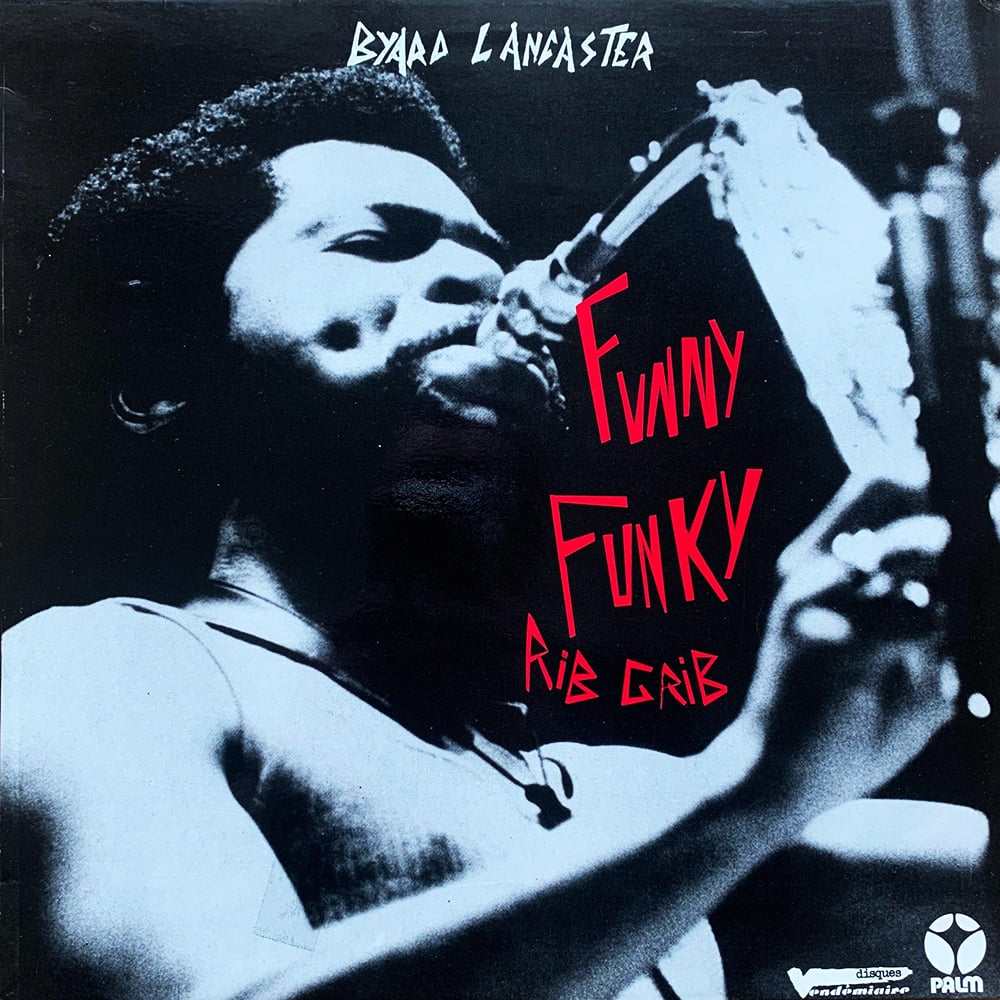 Byard Lancaster – Funny Funky Rib Crib (Palm – VDE/PAL 115 - 1975 - France)